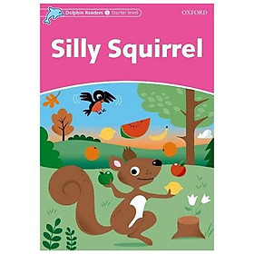 Dolphins Starter: Silly Squirrel - Đang cập nhật