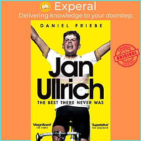 Sách - Jan Ullrich - The Best There Never Was by Daniel Friebe (UK edition, paperback)