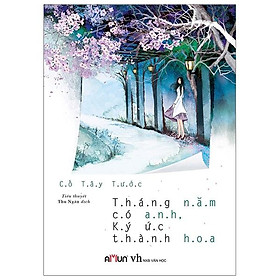 Tháng Năm Có Anh , Ký Ức Thành Hoa