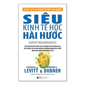 Siêu kinh tế học hài hước - Alphabooks
