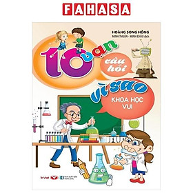 Sách - 10 Vạn Câu Hỏi Vì Sao - Khoa Học Vui