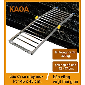 CẦU ĐI XE MÁY INOX . kt 145 x 45