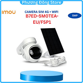 Camera IMOU kết nối sim 4G và Wi-Fi PT IPC-B7ED-5M0TEA-EU/FSP14 5MP Tặng kèm PIN Năng Lượng Mặt Trời - Hàng chính hãng