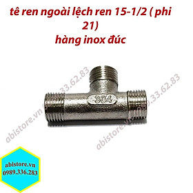 Mua TÊ REN NGOÀI INOX ĐÚC ĐẸP  T REN NGOÀI 21 LỆCH GIÁ RẺ HÀ NỘI