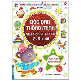 Bóc Dán Thông Minh Vừa Học Vừa Chơi 2-6 Tuổi - Khả Năng Phán Đoán
