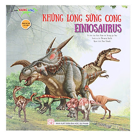 Công Viên Khủng Long - Khủng Long Sừng Cong Einiosaurus