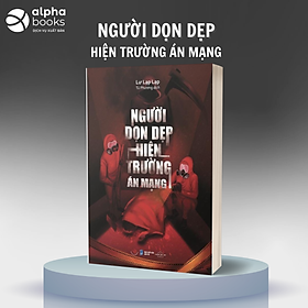 Combo/Lẻ Sách Phá Án Hay: Ghi Chép Pháp Y: Tập 3 + Người Dọn Dẹp Hiện Trường Án Mạng + Điều Tra Hiện Trường Án Mạng