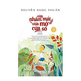 [ThangLong Bookstore]Vừa Nhắm Mắt Vừa Mở Cửa Sổ