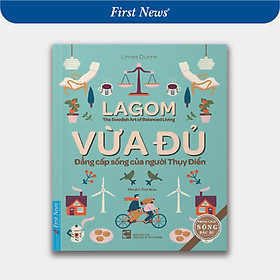 Lagom - Vừa Đủ - Đẳng Cấp Sống Của Người Thụy Điển