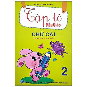 Tập Tô Mẫu Giáo: Chữ Cái (Dành Cho 4 - 5 Tuổi) (Tập 2)