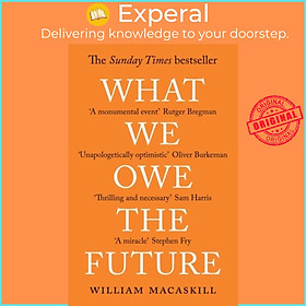 Sách - What We Owe The Future - A Million-Year View by William MacAskill (UK edition, paperback)