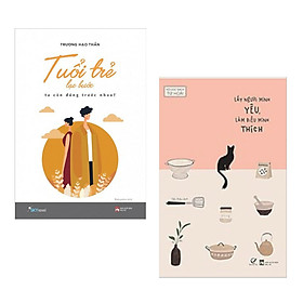 Combo Sách Văn Học: Tuổi Trẻ Lạc Bước - Ta Còn Đứng Trước Nhau? + Lấy Người Mình Yêu , Làm Điều Mình Thích - (Truyện Ngắn, Tiểu Thuyết / Sách Hay / Tặng Kèm Postcard Greenlife)