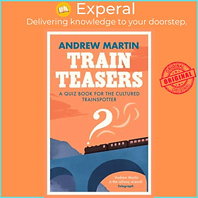 Sách - Train Teasers - A Quiz Book for the Cultured Trainspotter by Andrew Martin (UK edition, paperback)