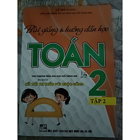 Bài Giảng Và Hướng Dẫn Học Toán 2 Tập 2 (Bám Sát SGK Kết Nối Tri Thức Với Cuộc Sống)