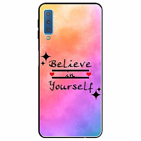 Ốp lưng dành cho Samsung A7 2018 mẫu Believe Your Self
