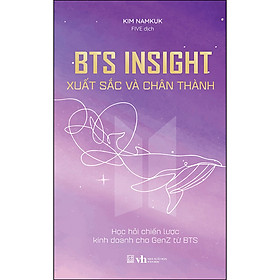 Sách BTS Insight - Xuất Sắc Và Chân Thành - Thanh Nguyên