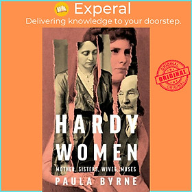 Sách - Hardy Women by Paula Byrne (UK edition, paperback)