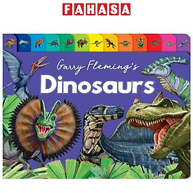 Sách ngoại văn: Garry Fleming's Dinosaurs Of The World - Chunky Tabbed Board Book