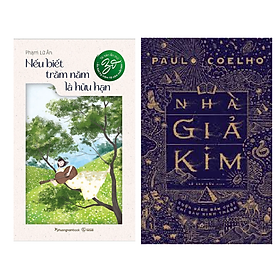 Combo 2 Cuốn : Nếu Biết Trăm Năm Là Hữu Hạn + Nhà Giả Kim ( Truyện Ngắn / Tiểu thuyết )