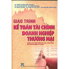 Hình ảnh Giáo Trình Kế Toán Tài Chính Doanh Nghiệp Thương Mại (Dùng cho sinh viên đại học, cao đẳng chuyên ngành kế toán)