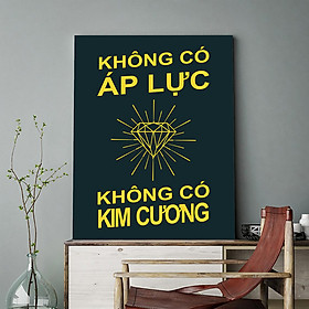 Tranh động lực Không có áp lực, không có kim cương - v2-Model: AZ1-0309