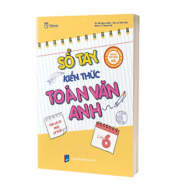 Sổ tay kiến thức Toán - Văn - Anh lớp 6 - Theo chương trình mới