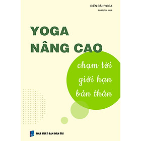 [Download Sách] YOGA NÂNG CAO - Chạm tới giới hạn bản thân