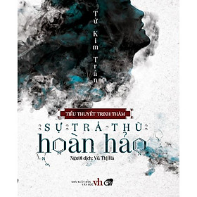 Sự Trả Thù Hoàn Hảo (Tái bản 2021)