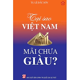 Tại sao Việt Nam mãi chưa giàu?