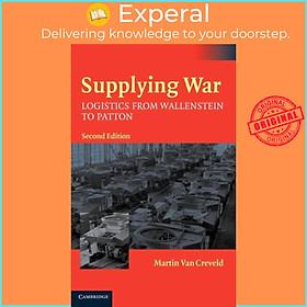 Sách - Supplying War - Logistics from Wallenstein to Patton by Martin van Creveld (UK edition, hardcover)