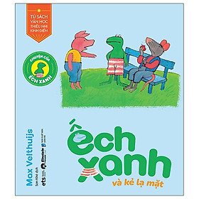 Chuyện Của Ếch Xanh - Ếch Xanh Và Kẻ Lạ Mặt - Bản Quyền