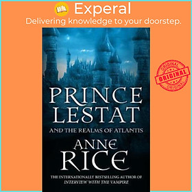 Sách - Prince Lestat and the Realms of Atlantis : The Vampire Chronicles 12 by Anne Rice (UK edition, paperback)