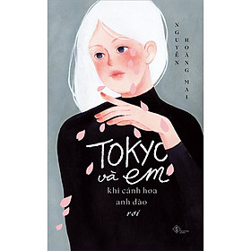 Tokyo và em - khi cánh hoa anh đào rơi