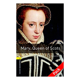 Oxford Bookworms Library (3 Ed.) 1: Mary, Queen Of Scots Audio CD Pack