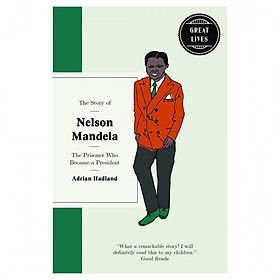 The Story Of Nelson Mandela (Great Lives)