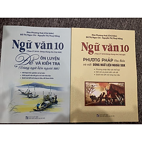 Com bo phương pháp đọc hiểu và viết - Đề ôn luyện và kiểm tra ngữ văn 10