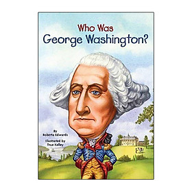 Who Was George Washington?
