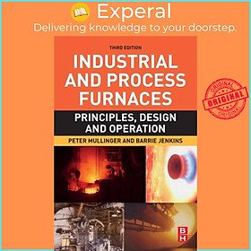 Hình ảnh Sách - Industrial and Process Furnaces - Principles, Design and Operation by Peter Mullinger (UK edition, paperback)