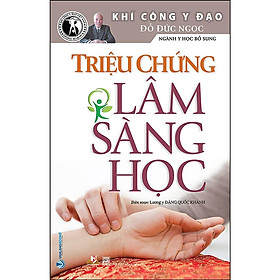 Khí Công Y Đạo - Triệu Chứng Lâm Sàng Học