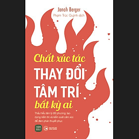 Chất Xúc Tác Thay Đổi Tâm Trí Bất Kì Ai