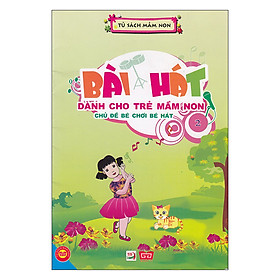 Bài hát - Dành Cho Trẻ Mầm Non - Bé Chơi Bé Hát (Tập 2)