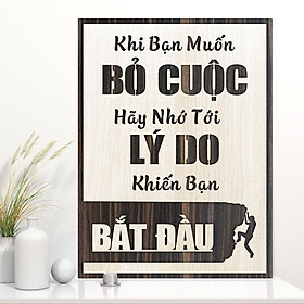 Mua Tranh tạo động lực bằng gỗ - Khi bạn muốn bỏ cuộc hãy nhớ tới lý do khiến bạn bắt đầu