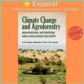 Sách - Climate Change and Agroforestry: Adaptation, by C.B.Pandey, Mahesh Kumar Gaur & R.K.Goyal (UK edition, paperback)