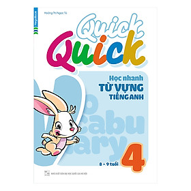 Nơi bán Quick Quick Học Nhanh Từ Vựng Tiếng Anh 4 (8 - 9 Tuổi) - Giá Từ -1đ