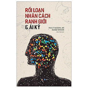 Rối Loạn Nhân Cách Ranh Giới Và Ái Kỷ