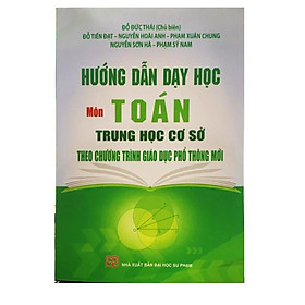 Hình ảnh Sách - Hướng dẫn dạy học Môn Toán trung học cơ sở theo chương trình giáo dục phổ thông mới