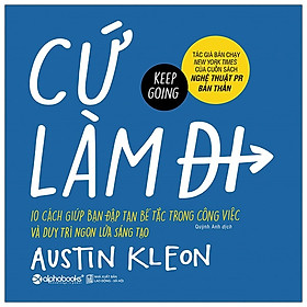 Cứ Làm Đi! - Austin Kleon