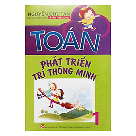 Nơi bán Toán Phát Triển Trí Thông Minh 1 - Giá Từ -1đ