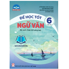 Sách - Để học tốt ngữ văn 6 - tập 2 ( chân trời sáng tạo )