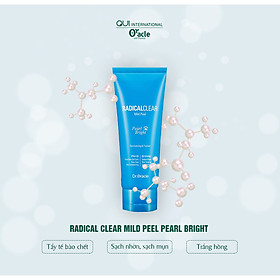 TẨY TẾ BÀO CHẾT RADICAL CLEAR MILD PEEL PEARL BRIGHT - DR.ORACLE HÀN QUỐC